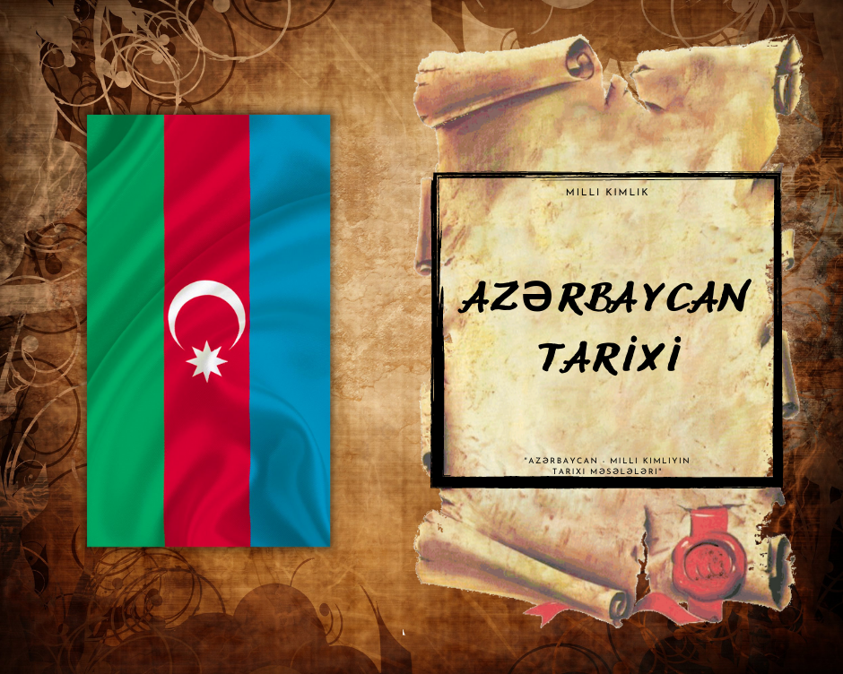 Milli ənənəyə dayanan ilk "Azərbaycan tarixi" neçənci ildə yazılmışdı? -  Millikimlik.az