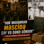 "Hər Məhərrəm məscidə çay və qənd göndər" – Keşləli erməniyə verilən məsləhət